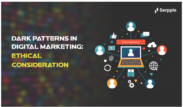 Dark Patterns in Digital Marketing: Ethical Considerati...