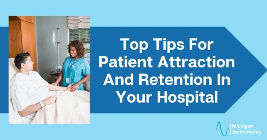 Tips for Patient Retention as a Healthcare Professional