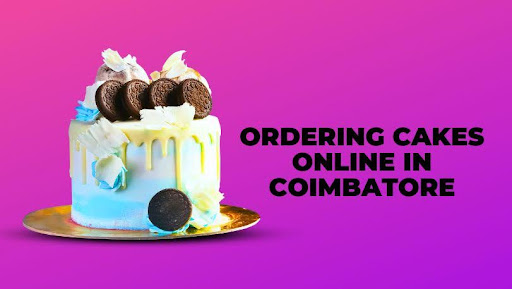 Exploring the Benefits of Ordering Cakes Online in Coim...